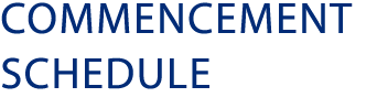 Commencement Schedule