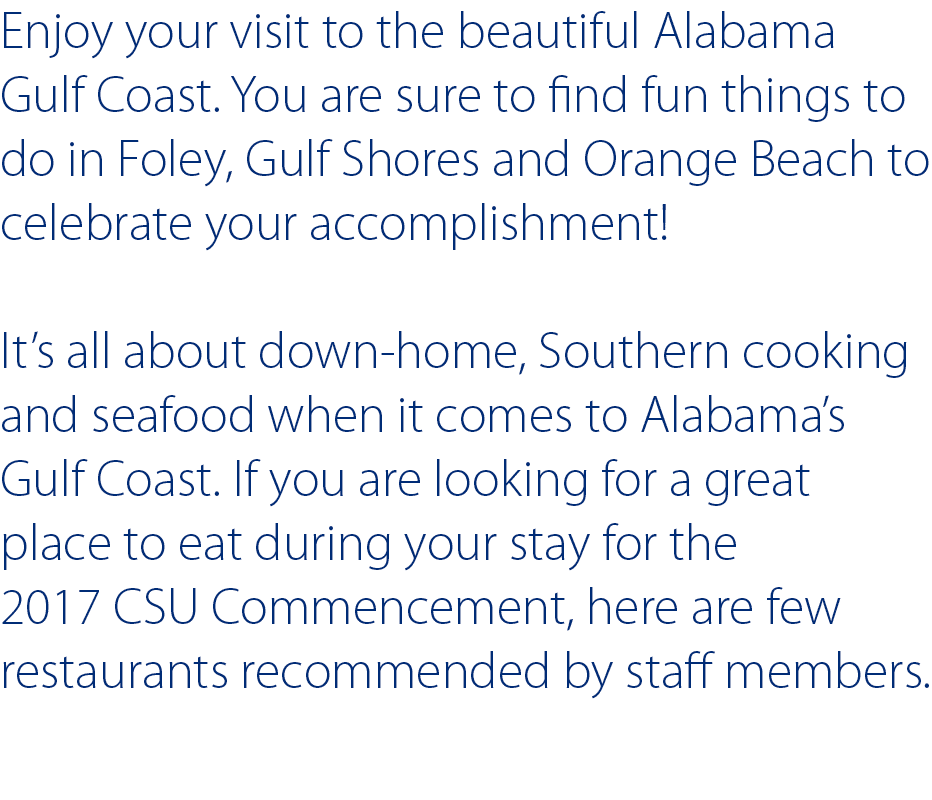 Enjoy your visit to the beautiful Alabama Gulf Coast  You are sure to find fun things to do in Foley  Gulf Shores and   