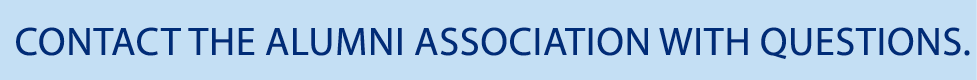  Contact the Alumni Association with questions 