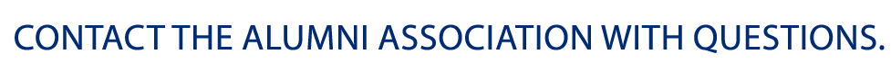 Contact the Alumni Association with questions 