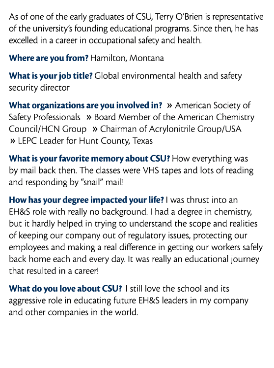  As of one of the early graduates of CSU  Terry O Brien is representative of the university s founding educational pr   