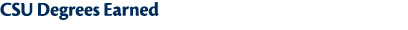 CSU Degrees Earned 