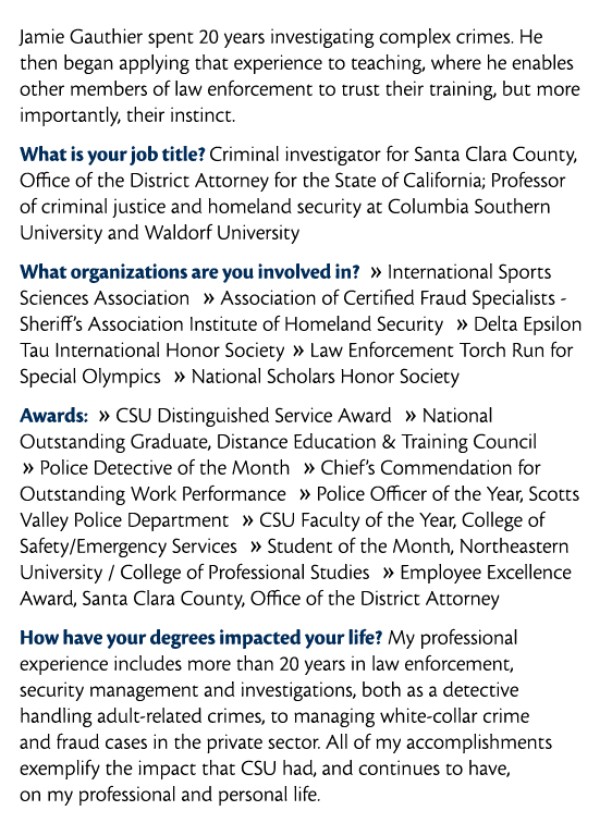  Jamie Gauthier spent 20 years investigating complex crimes  He then began applying that experience to teaching  wher   