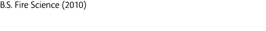 B S  Fire Science  2010 