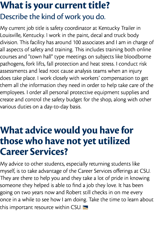 What is your current title  Describe the kind of work you do  My current job title is safety coordinator at Kentucky    