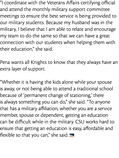  I coordinate with the Veterans Affairs certifying official and attend the monthly military support committee meeting   