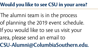 Would you like to see CSU in your area  The alumni team is in the process of planning the 2019 event schedule  If you   