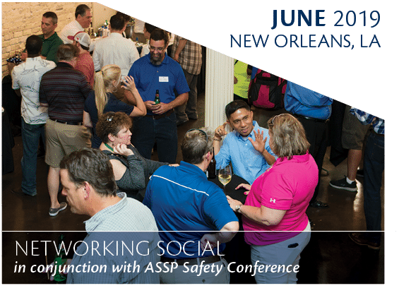 Networking Social in conjunction with ASSP Safety Conference  June 2019 New Orleans  LA